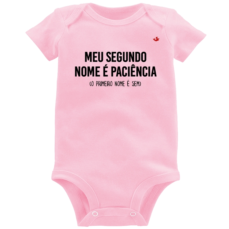 Body Bebê Meu segundo nome é paciência - Rosa Bebê