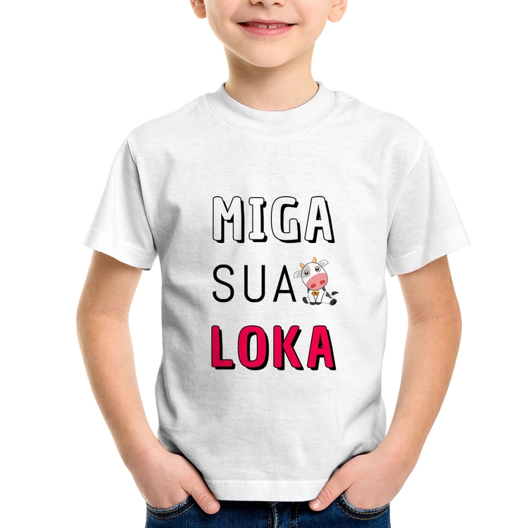 Camiseta Infantil Miga Sua Loka