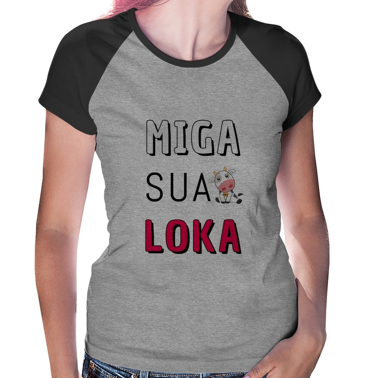 Baby Look Raglan Miga Sua Loka - Cinza/Preto