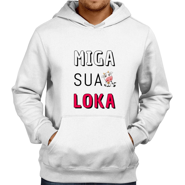 Moletom Miga Sua Loka - Branco