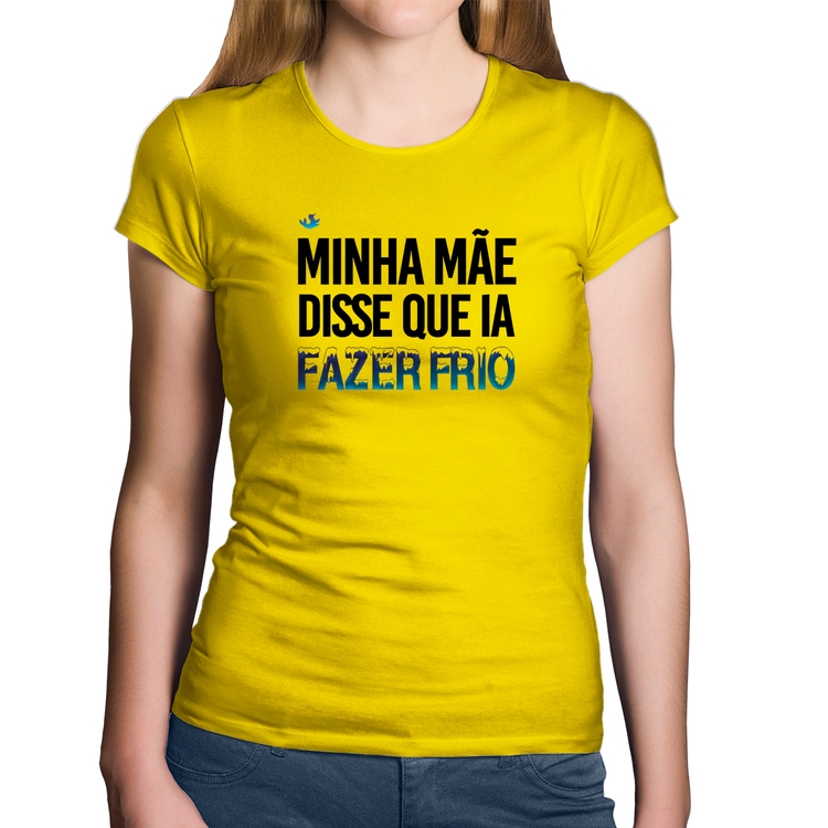 Baby Look Algodão Minha mãe disse que ia fazer frio - Amarela