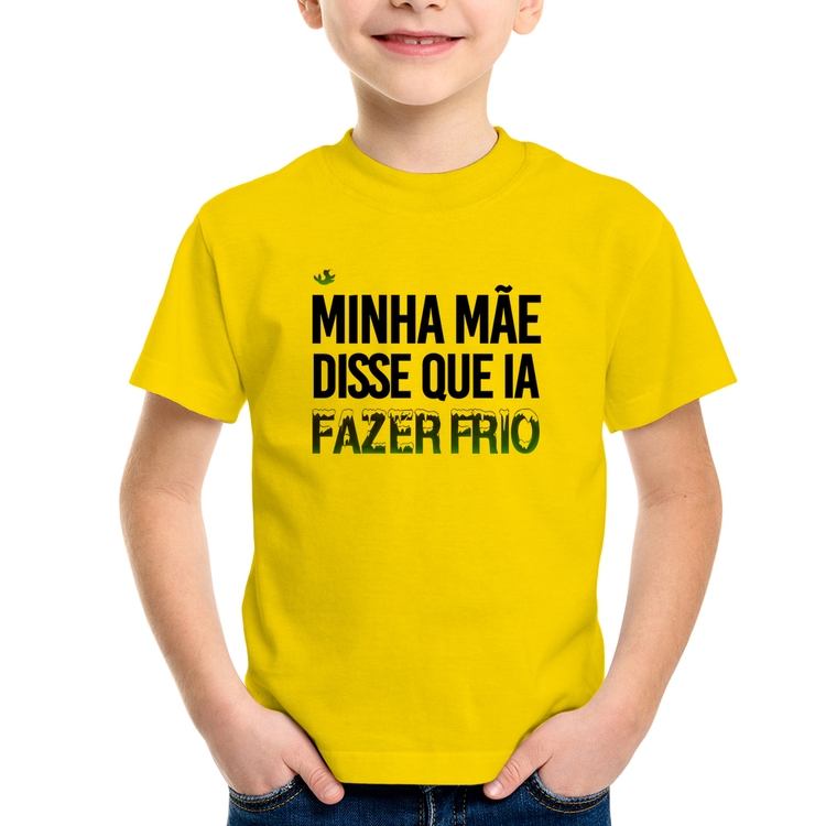 Camiseta Infantil Minha mãe disse que ia fazer frio - Amarela