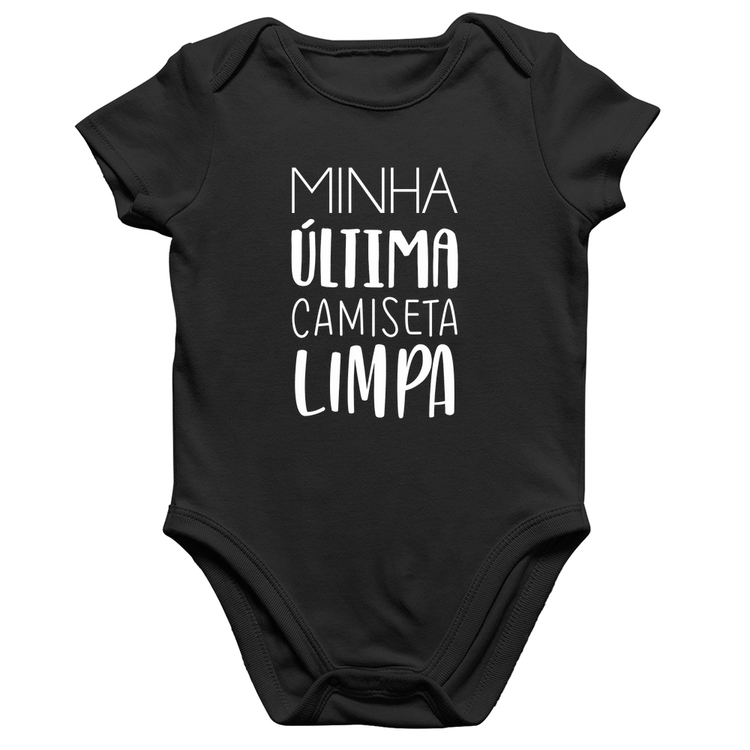 Body Bebê Algodão Minha última camiseta limpa