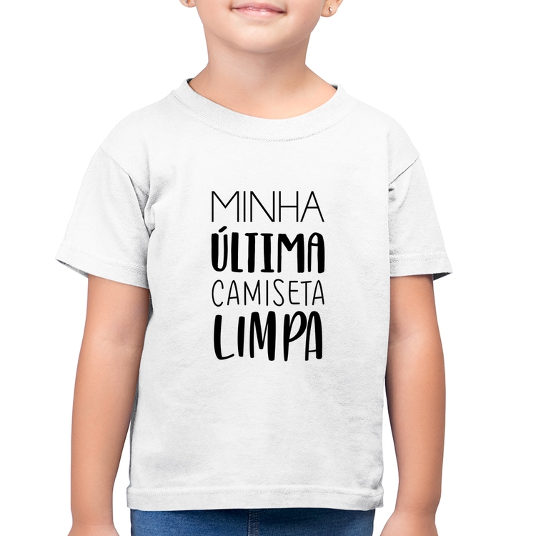 Camiseta Algodão Infantil Minha última camiseta limpa - Branca