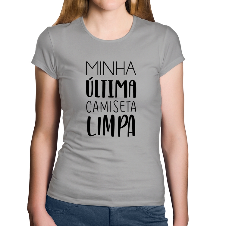 Baby Look Algodão Minha última camiseta limpa - Cinza