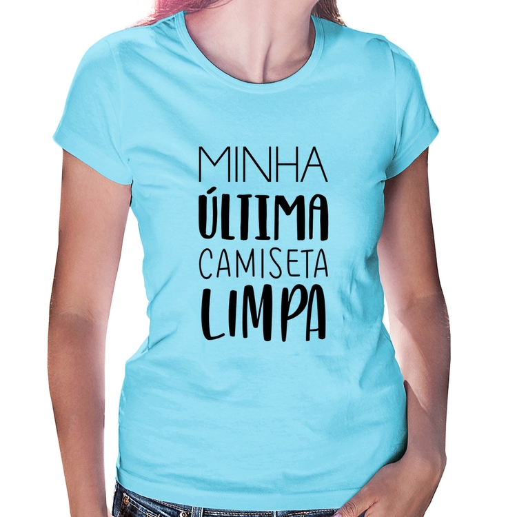 Baby Look Minha última camiseta limpa - Azul Bebê