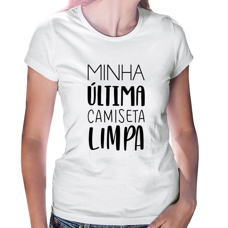 Baby Look Minha última camiseta limpa