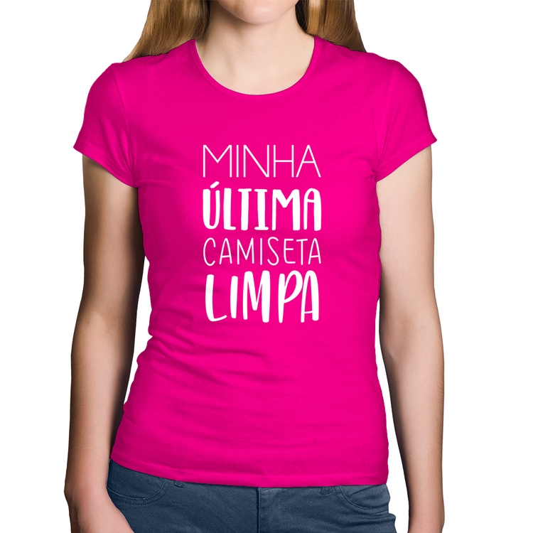 Baby Look Algodão Minha última camiseta limpa - Rosa