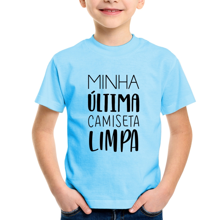 Camiseta Infantil Minha última camiseta limpa - Azul Bebê