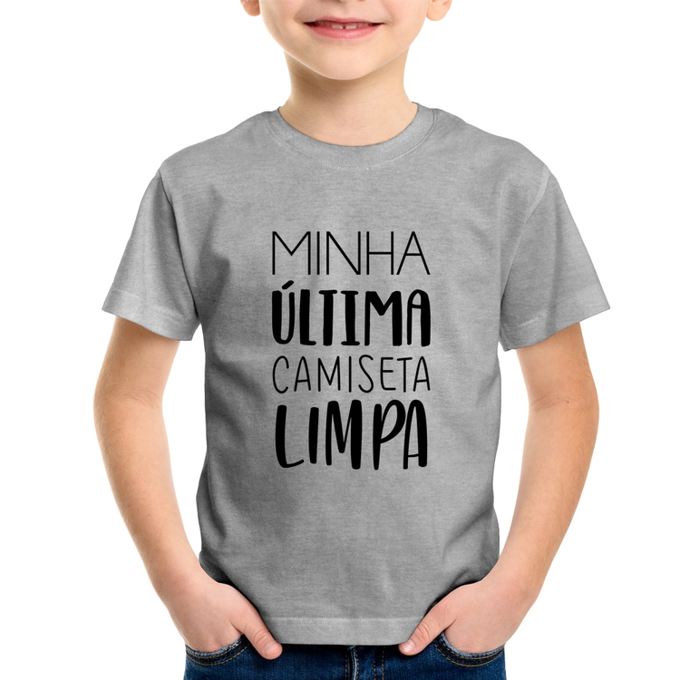 Camiseta Infantil Minha última camiseta limpa - Cinza