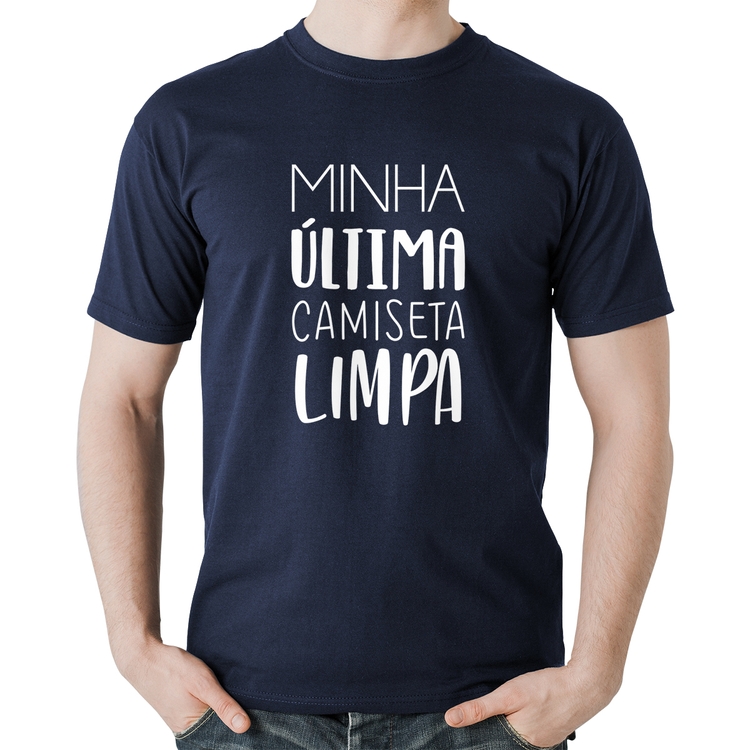 Camiseta Algodão Minha última camiseta limpa - Marinho