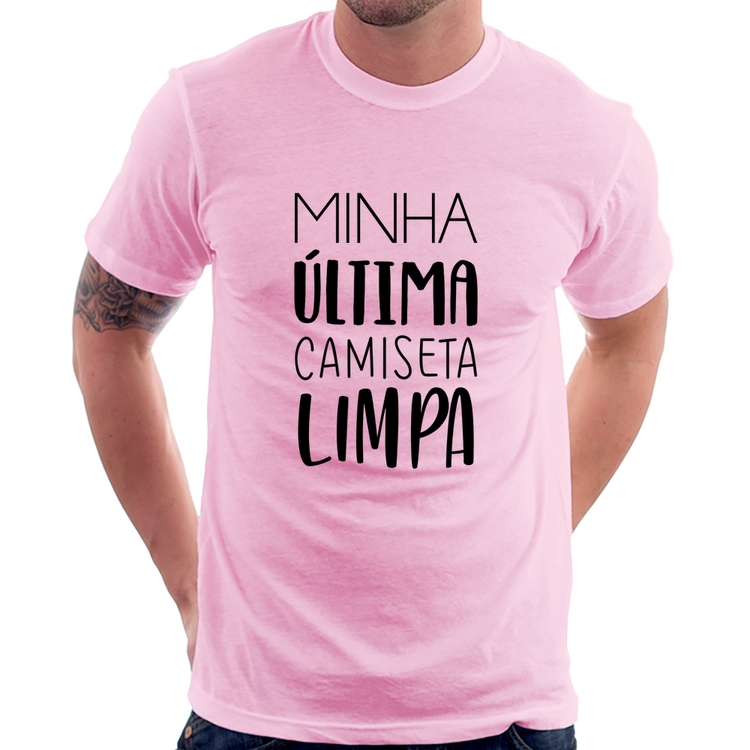 Camiseta Minha última camiseta limpa - Rosa Bebê