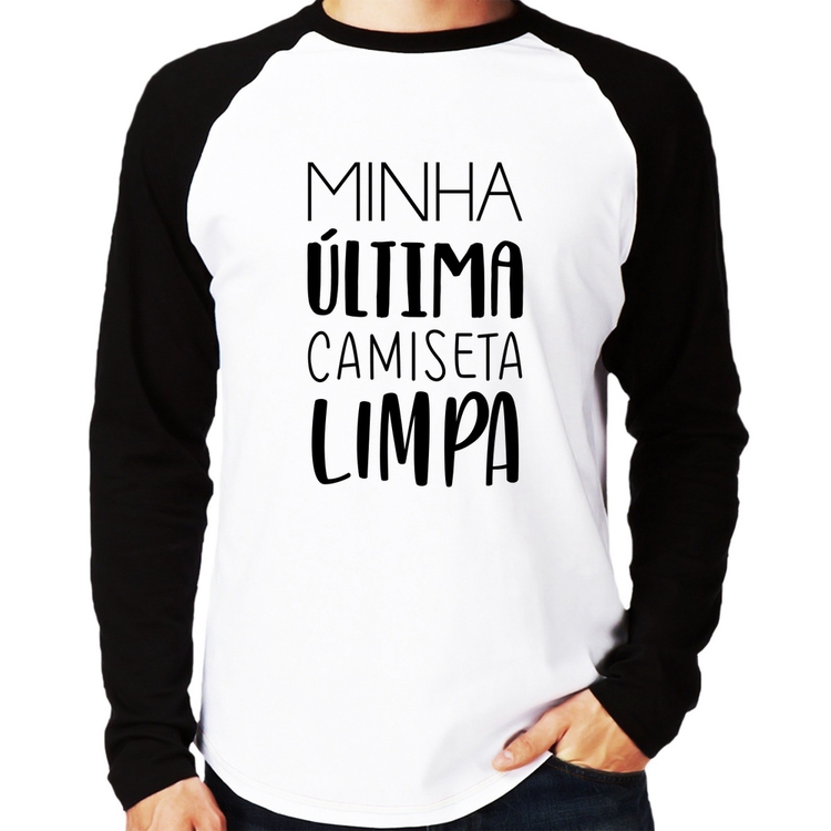 Camiseta Raglan Minha última camiseta limpa Manga Longa