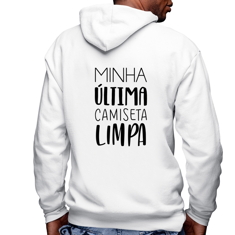 Blusa Moletom Minha última camiseta limpa Masculina com Capuz e Zíper - Branca