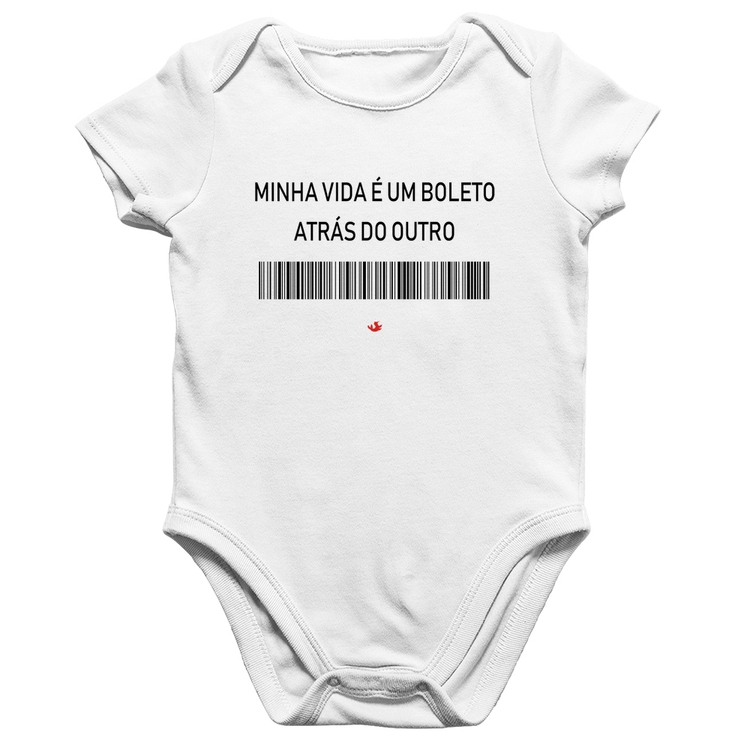 Body Bebê Algodão Minha vida é um boleto atrás do outro - Branco