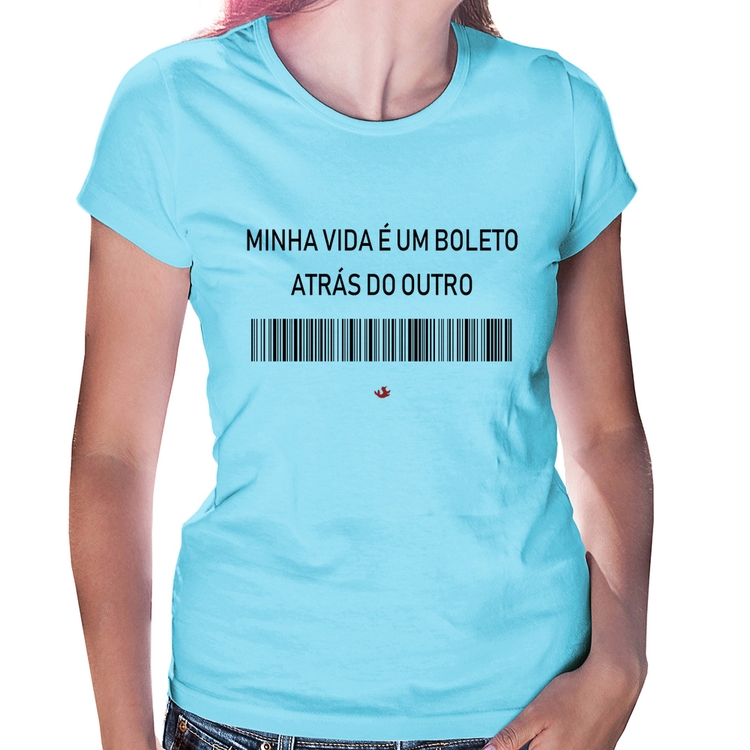 Baby Look Minha vida é um boleto atrás do outro - Azul Bebê