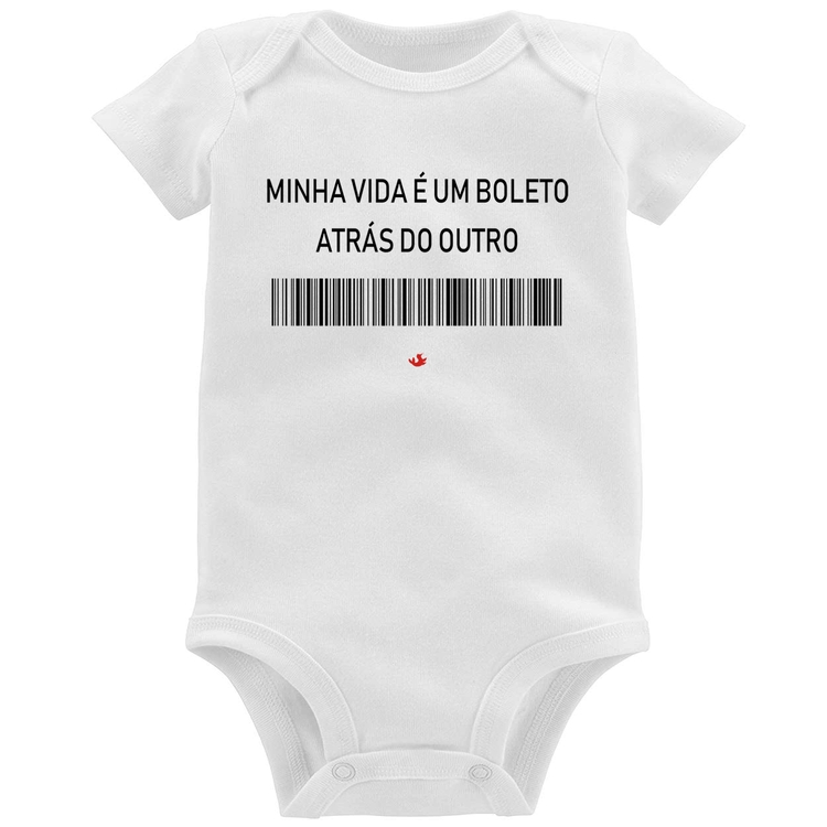 Body Bebê Minha vida é um boleto atrás do outro