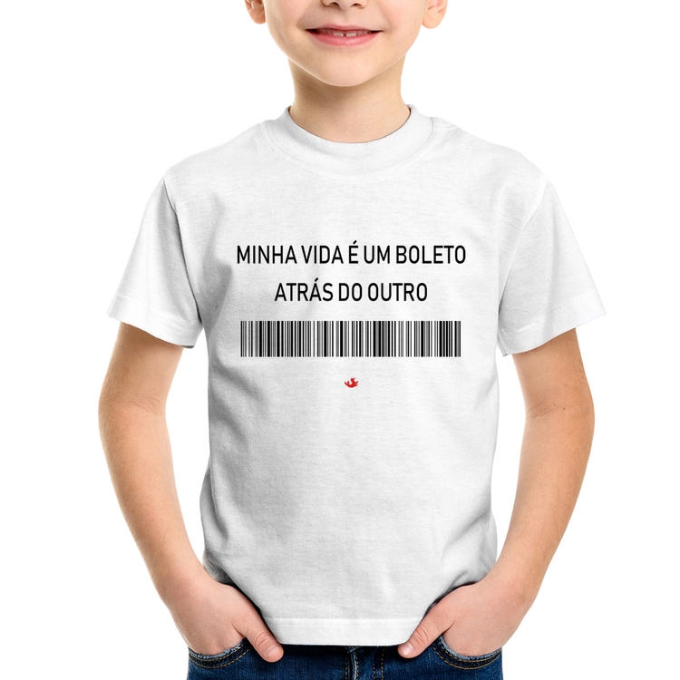 Camiseta Infantil Minha vida é um boleto atrás do outro