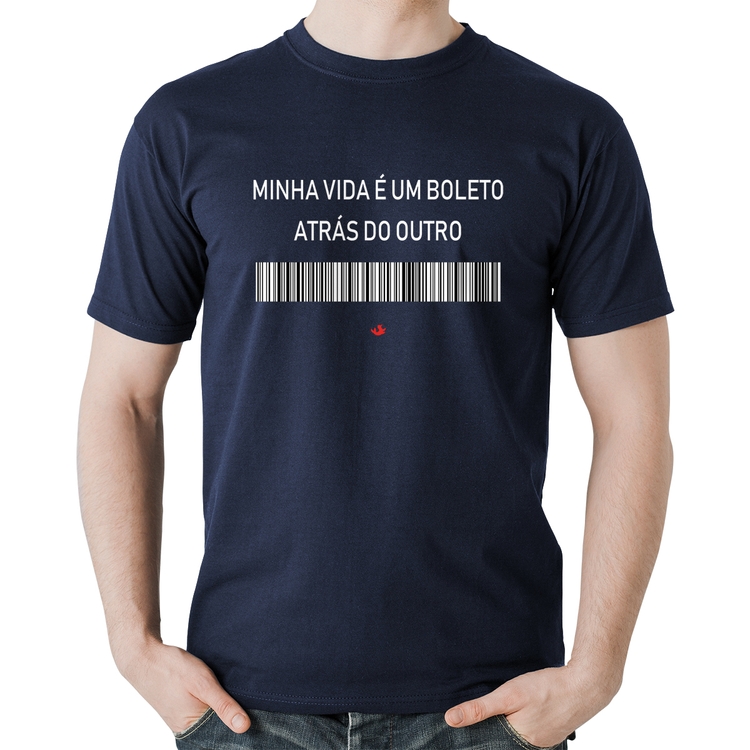 Camiseta Algodão Minha vida é um boleto atrás do outro - Marinho