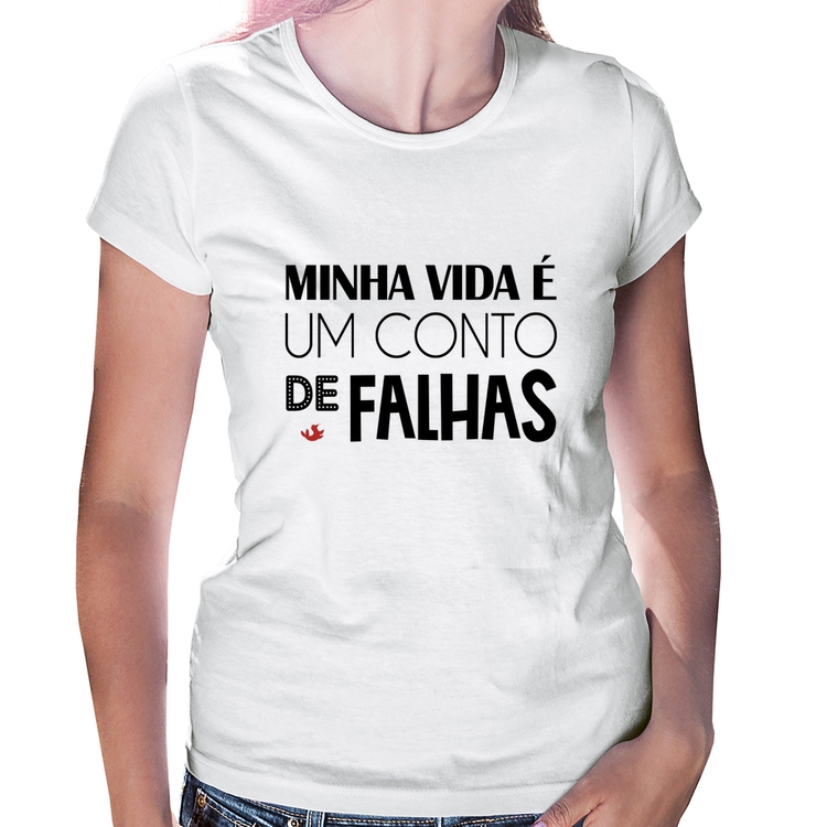Baby Look Minha vida é um conto de falhas