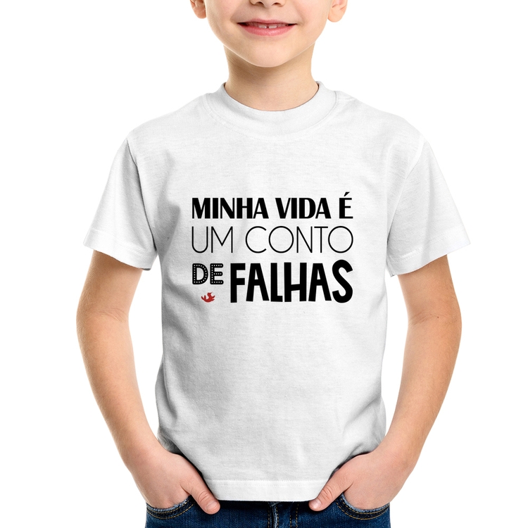 Camiseta Infantil Minha vida é um conto de falhas