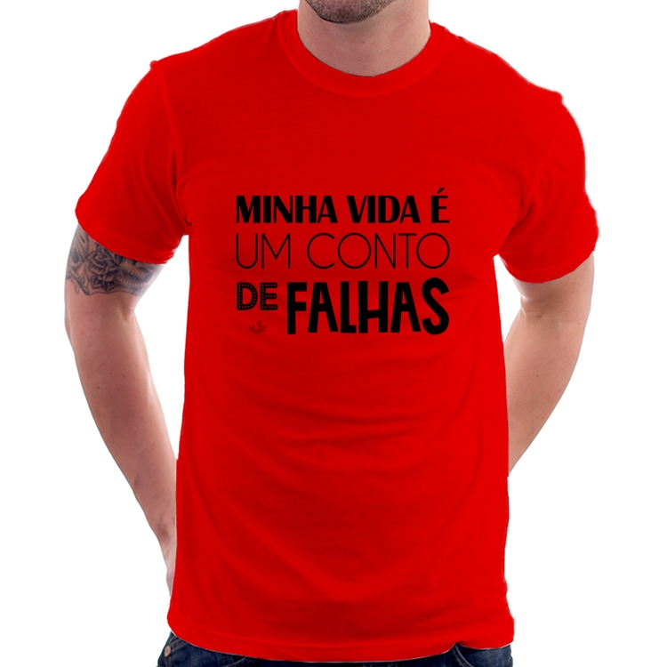Camiseta Minha vida é um conto de falhas - Vermelha