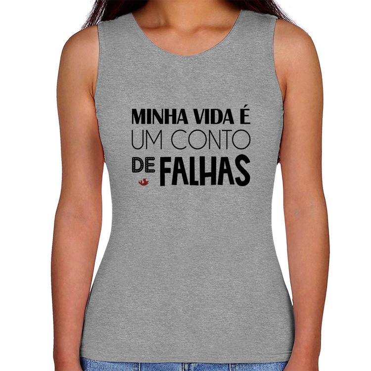 Regata Feminina Minha vida é um conto de falhas - Cinza
