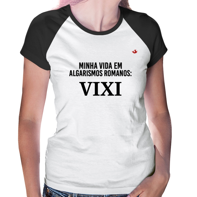Baby Look Raglan Minha vida em algarismos romanos