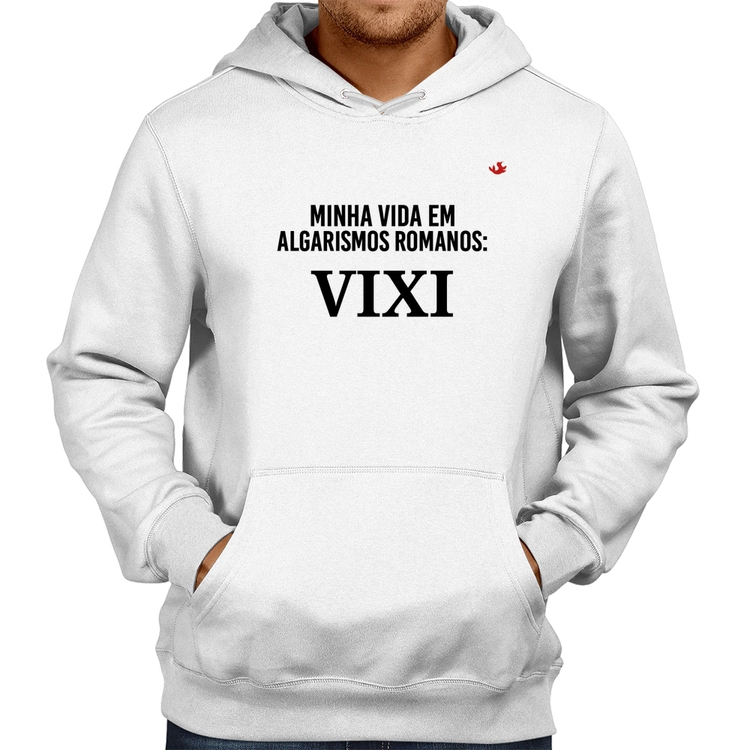Moletom Minha vida em algarismos romanos - Branco