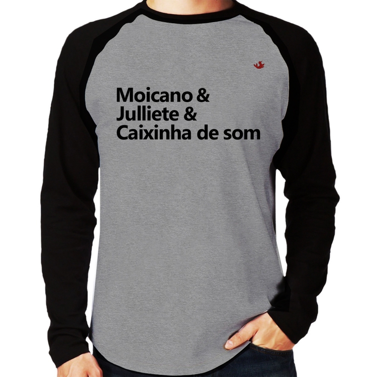 Camiseta Raglan Moicano & Julliete & Caixinha de Som Manga Longa - Cinza/Preto