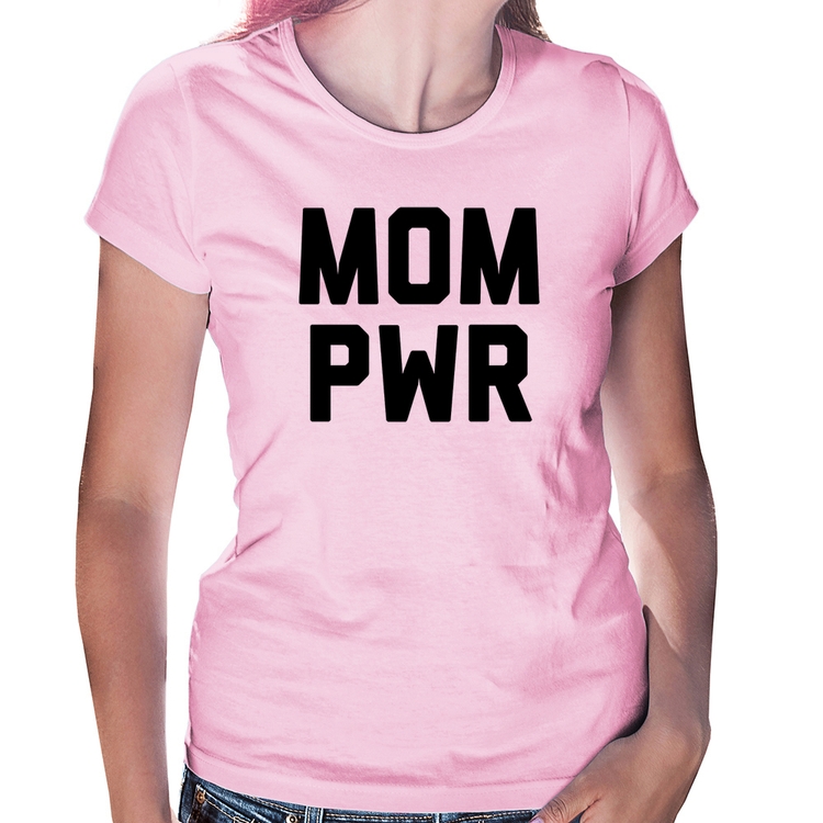 Baby Look Mom Power - Rosa Bebê