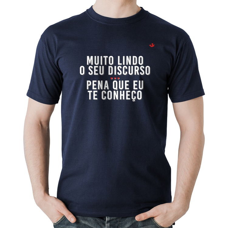 Camiseta Algodão Muito lindo o seu discurso - Marinho