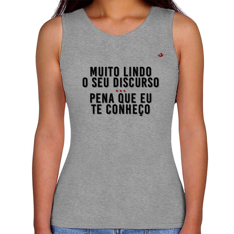 Regata Feminina Muito lindo o seu discurso - Cinza