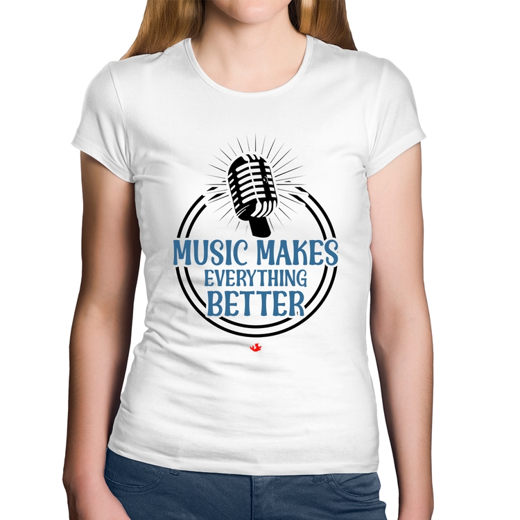 Baby Look Algodão Music makes everything better - Branca