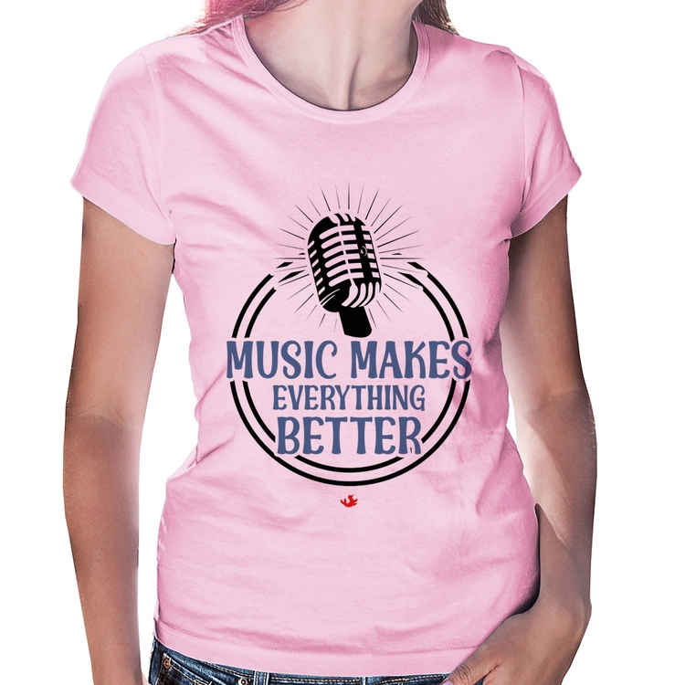 Baby Look Music makes everything better - Rosa Bebê