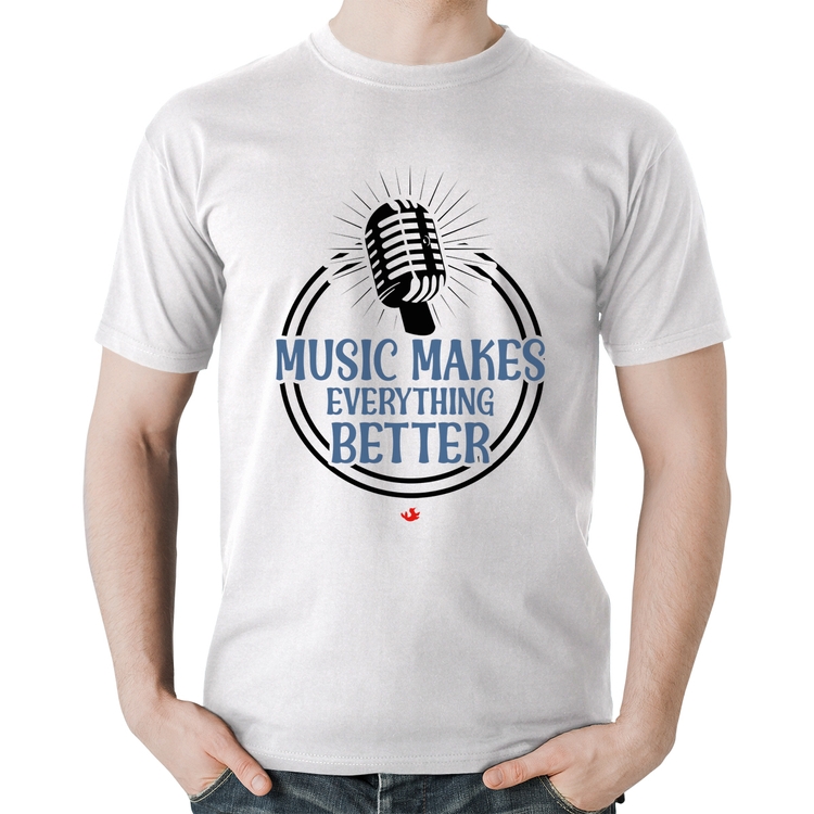 Camiseta Algodão Music makes everything better - Branca