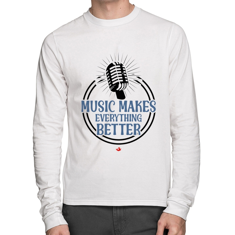 Camiseta Algodão Music makes everything better Manga Longa - Branca