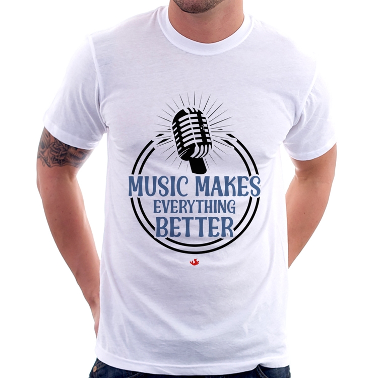 Camiseta Music makes everything better