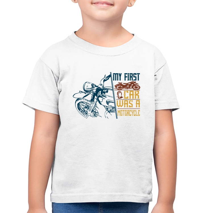 Camiseta Algodão Infantil My First Car Was A Motorcycle - Branca