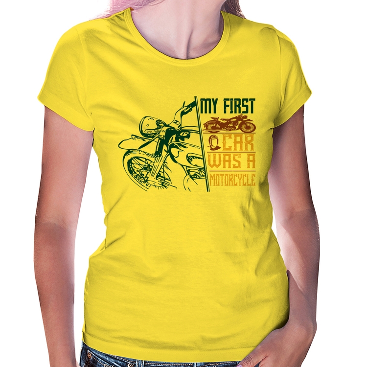 Baby Look My First Car Was A Motorcycle - Amarela