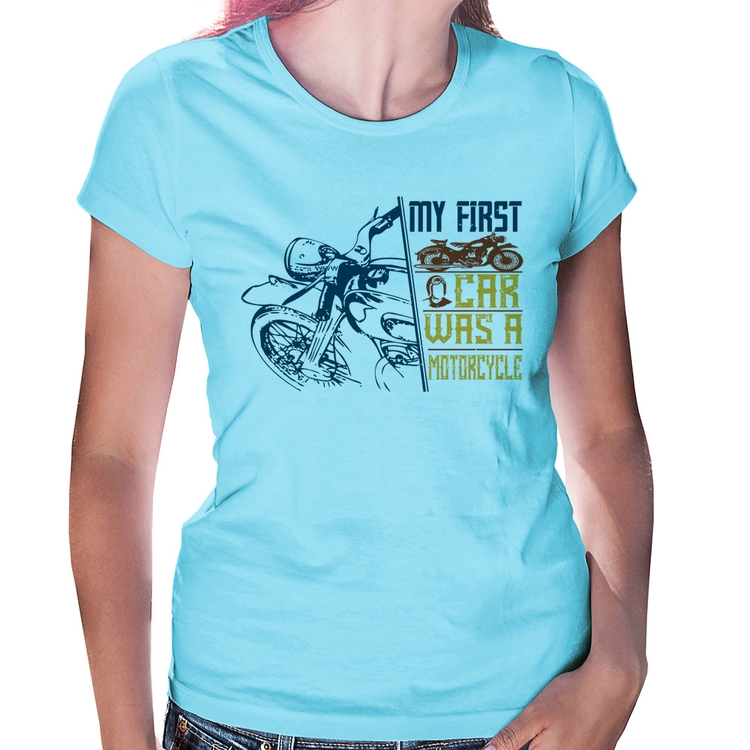 Baby Look My First Car Was A Motorcycle - Azul Bebê