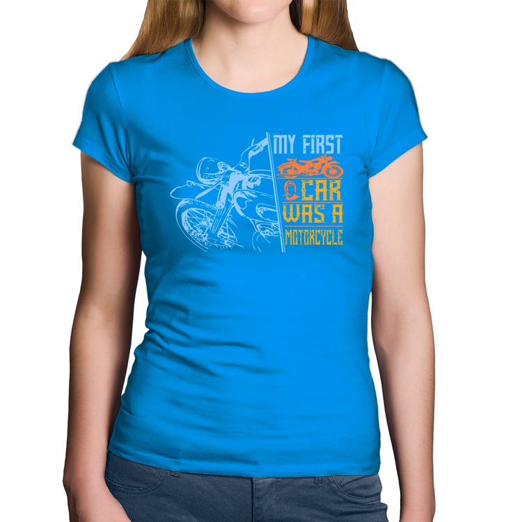 Baby Look Algodão My First Car Was A Motorcycle - Azul