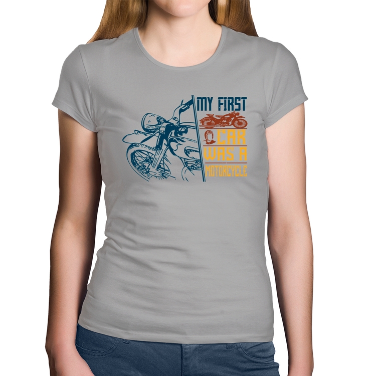 Baby Look Algodão My First Car Was A Motorcycle - Cinza