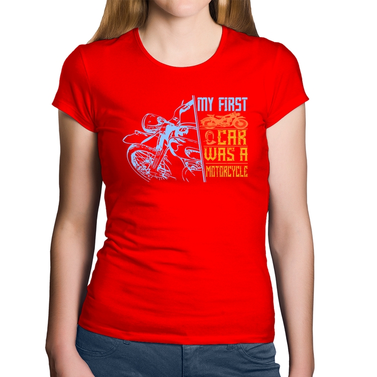 Baby Look Algodão My First Car Was A Motorcycle - Vermelha