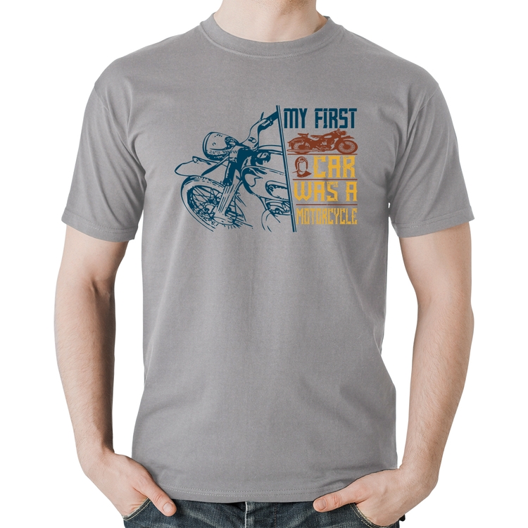 Camiseta Algodão My First Car Was A Motorcycle - Cinza