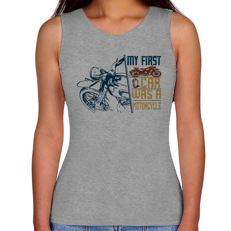 Regata Feminina My First Car Was A Motorcycle - Cinza