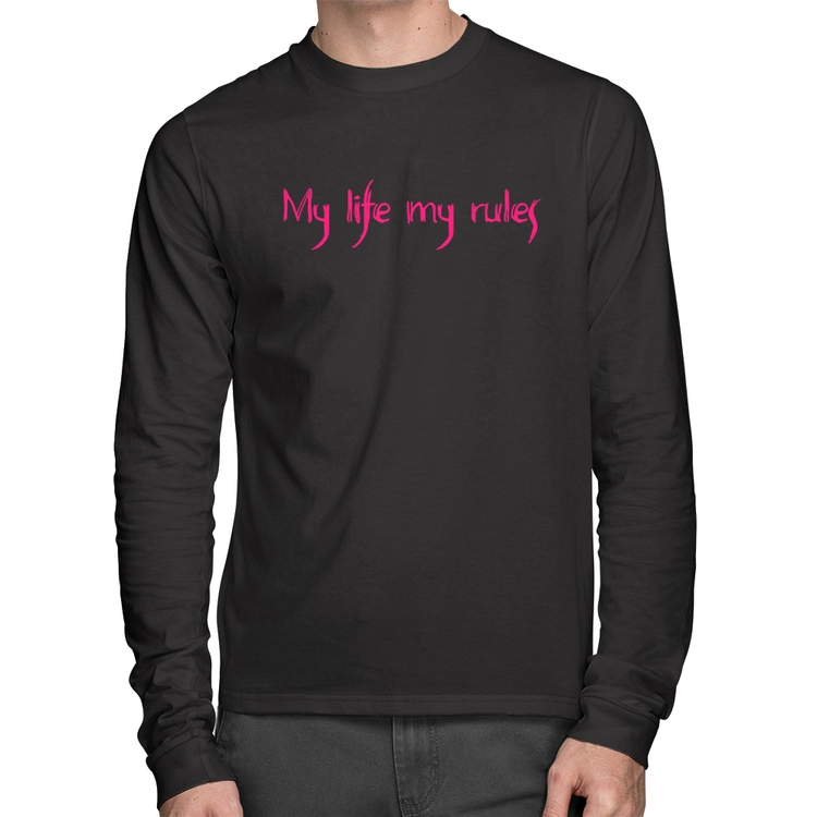 Camiseta Algodão My Life My Rules Manga Longa