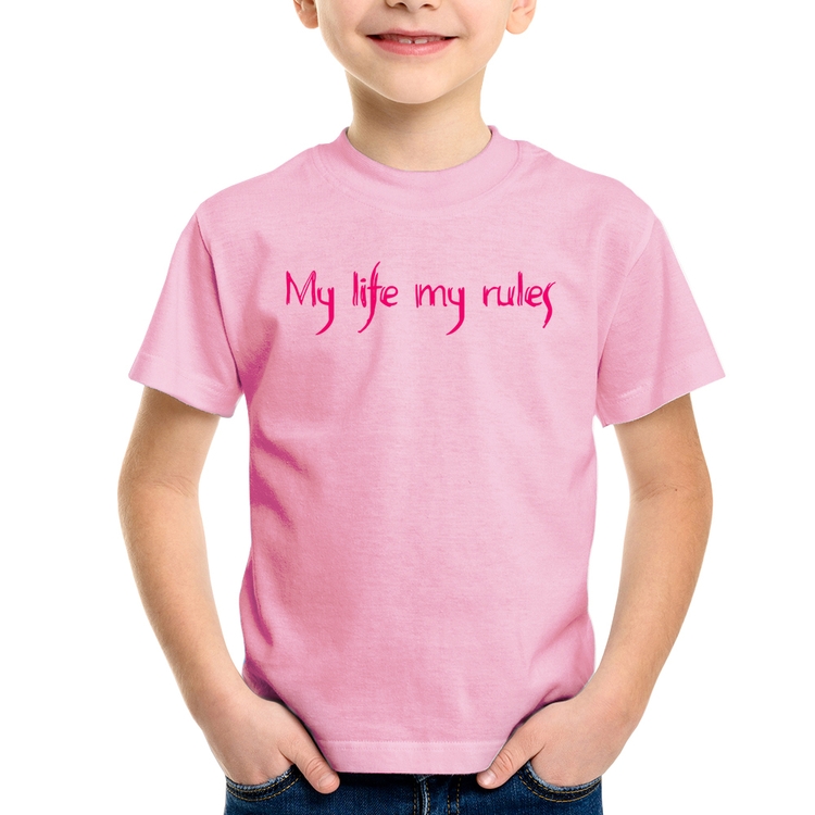 Camiseta Infantil My Life My Rules - Rosa Bebê