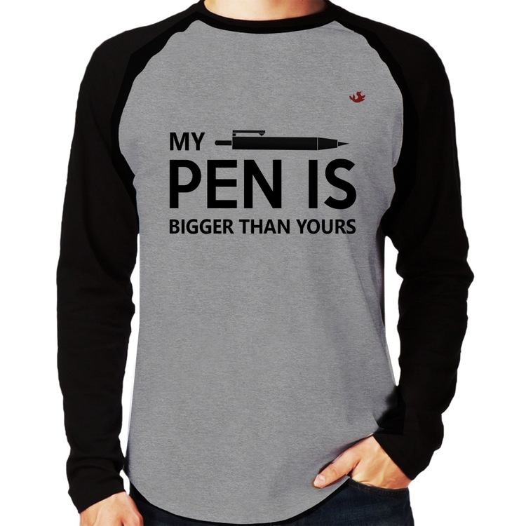 Camiseta Raglan My pen is bigger than yours Manga Longa - Cinza/Preto