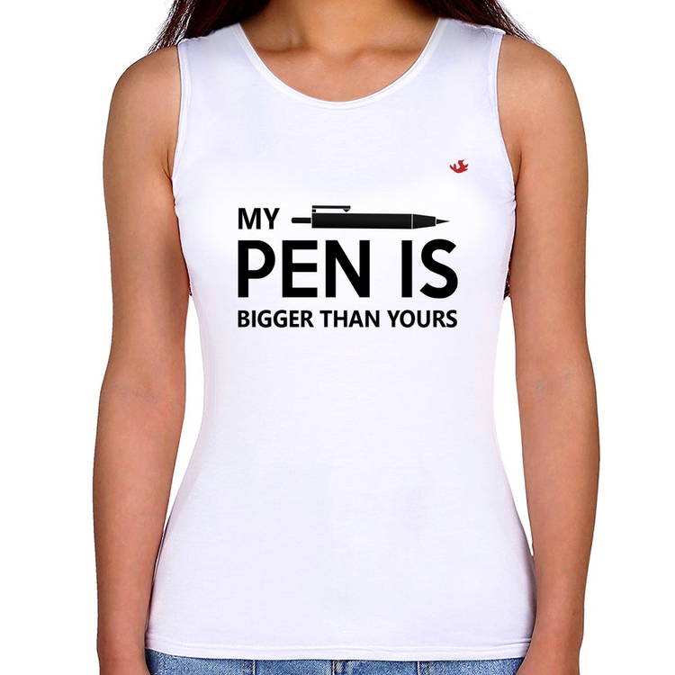 Regata Feminina My pen is bigger than yours